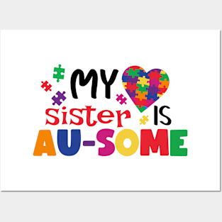 My sister is AUSOME Autism Awareness Gift for Birthday, Mother's Day, Thanksgiving, Christmas Posters and Art